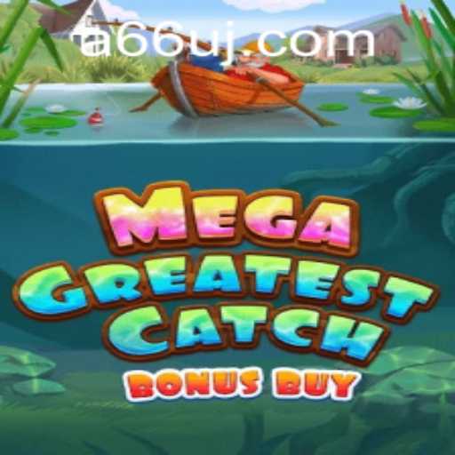 MegaGreatestCatchBonusBuy: A Revolutionary Gaming Experience